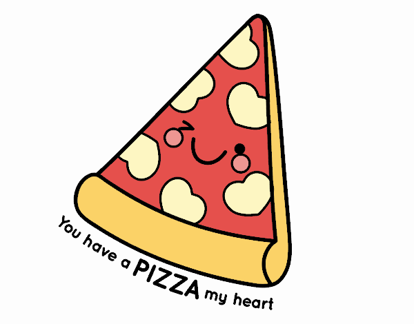 You have a pizza my heart