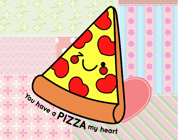 You have a pizza my heart