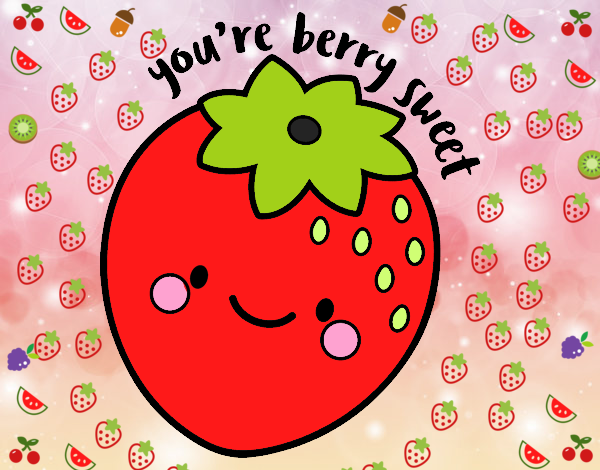 You're berry sweet