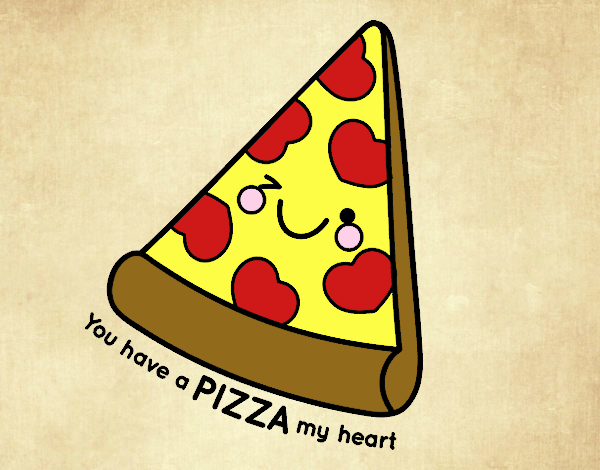 You have a pizza my heart