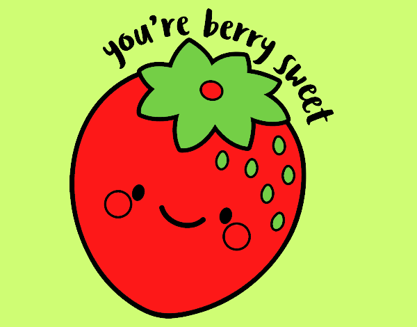 You're berry sweet