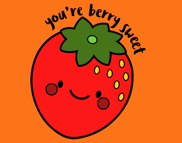 You're berry sweet