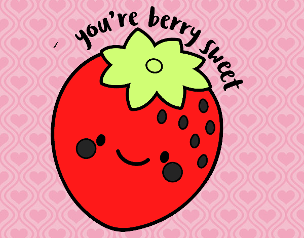 You're berry sweet