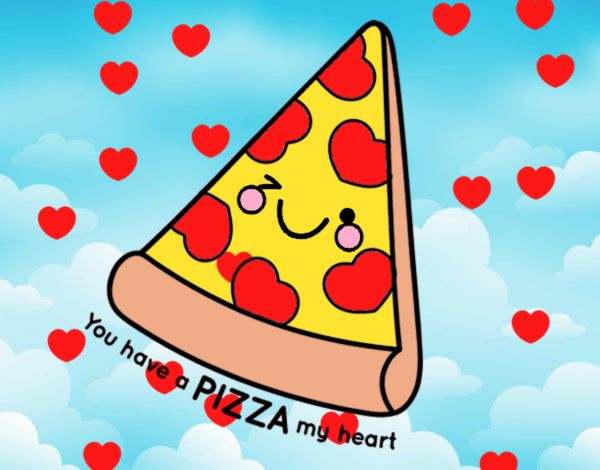 You have a pizza my heart