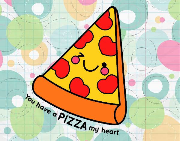 You have a pizza my heart