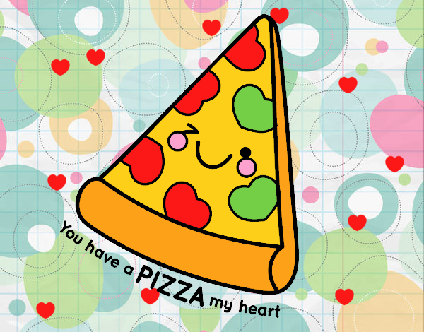 You have a pizza my heart