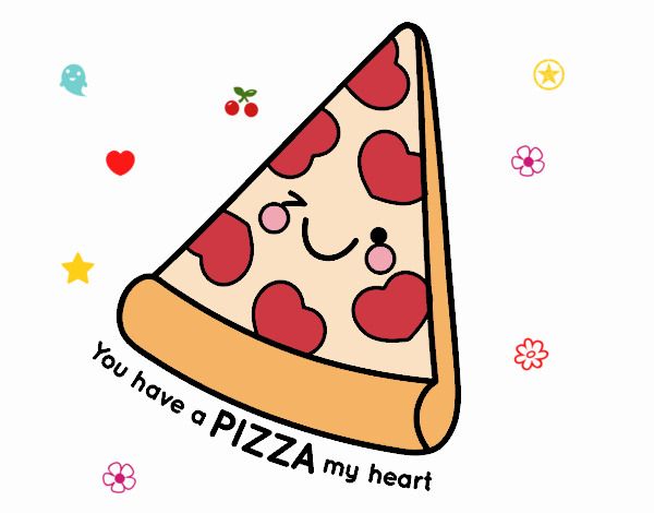 You have a pizza my heart