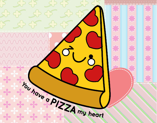 You have a pizza my heart