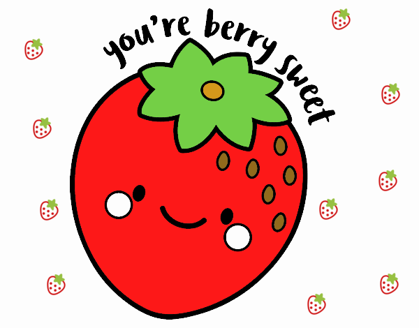 You're berry sweet