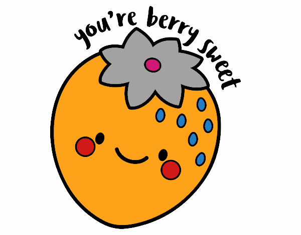 You're berry sweet