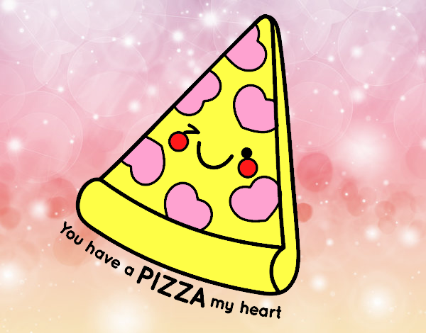 You have a pizza my heart