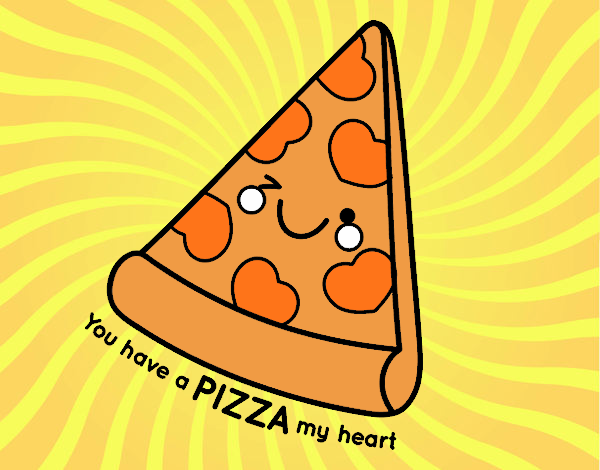 You have a pizza my heart