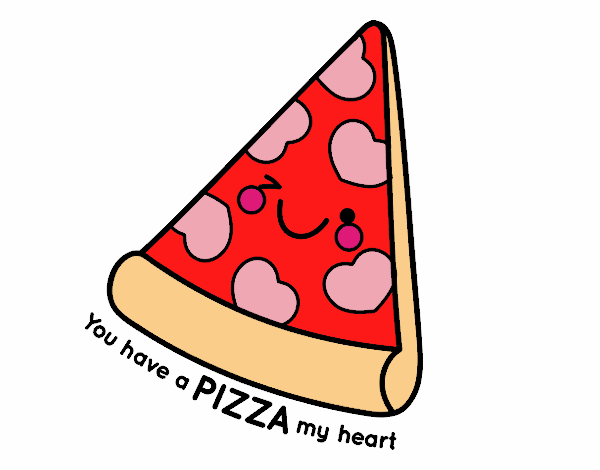 You have a pizza my heart