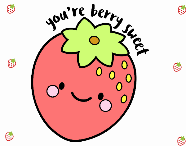 You're berry sweet