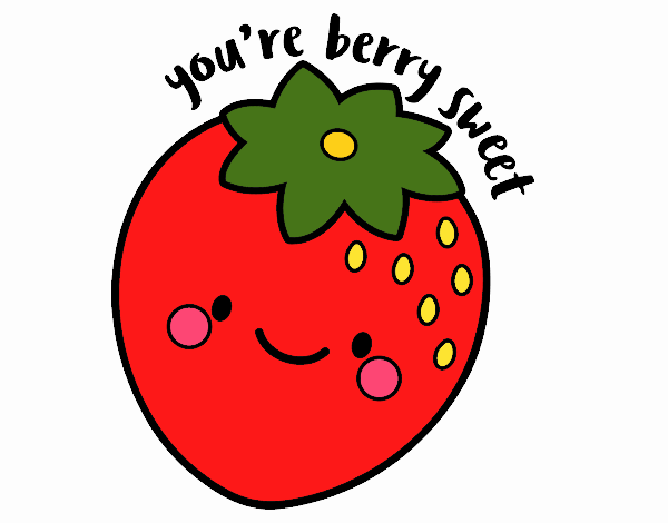 You're berry sweet