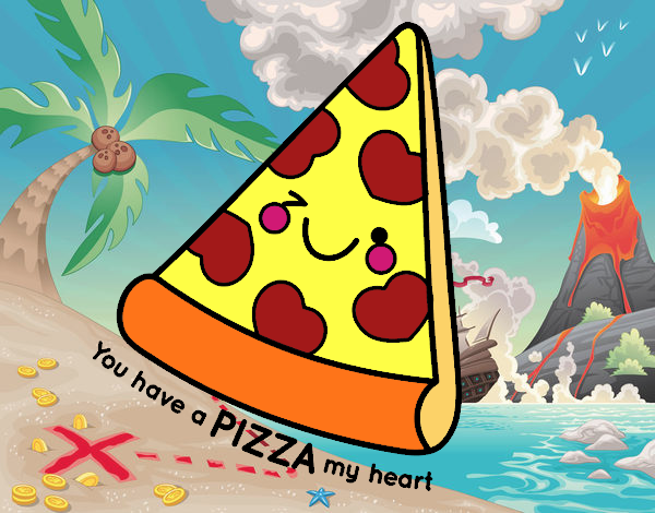 You have a pizza my heart