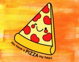 You have a pizza my heart