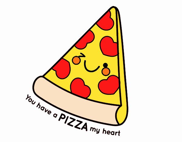 You have a pizza my heart