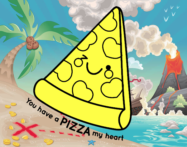 You have a pizza my heart