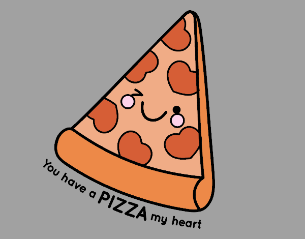 You have a pizza my heart