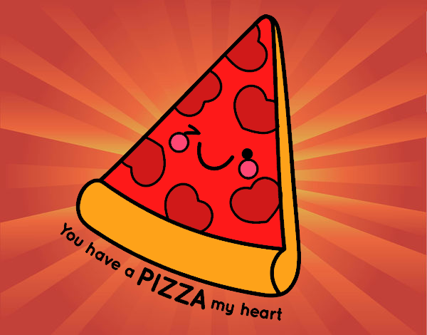 You have a pizza my heart