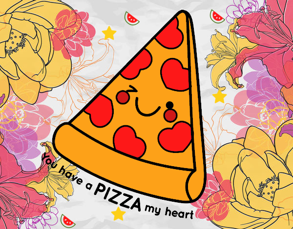 You have a pizza my heart