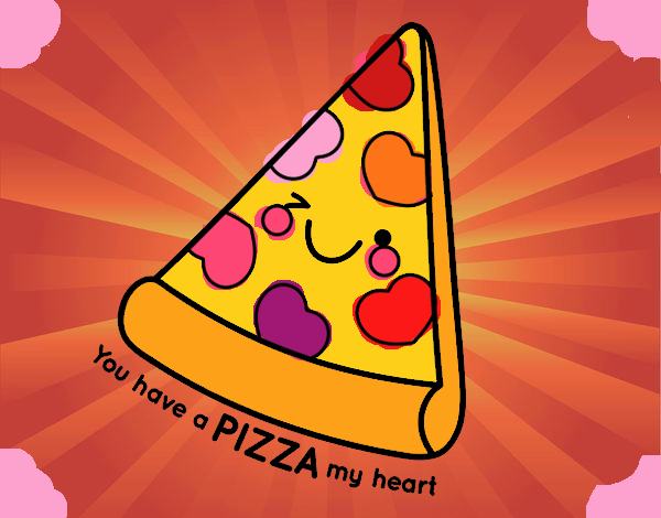 You have a pizza my heart