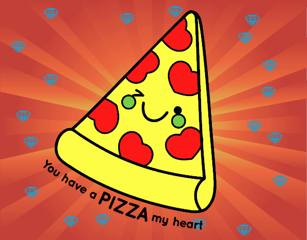 You have a pizza my heart