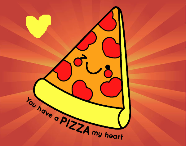 You have a pizza my heart