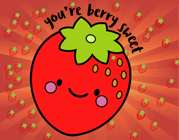 You're berry sweet