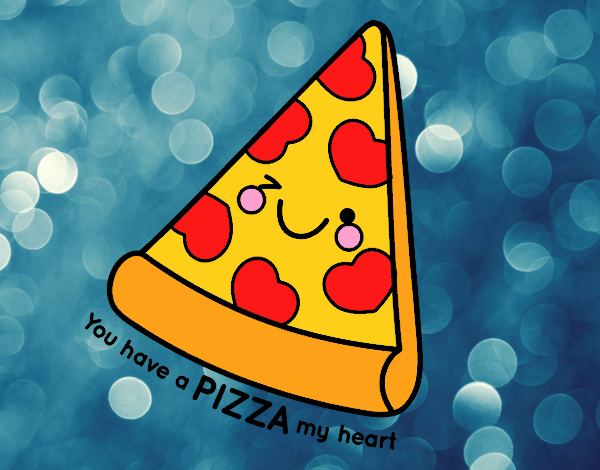 You have a pizza my heart