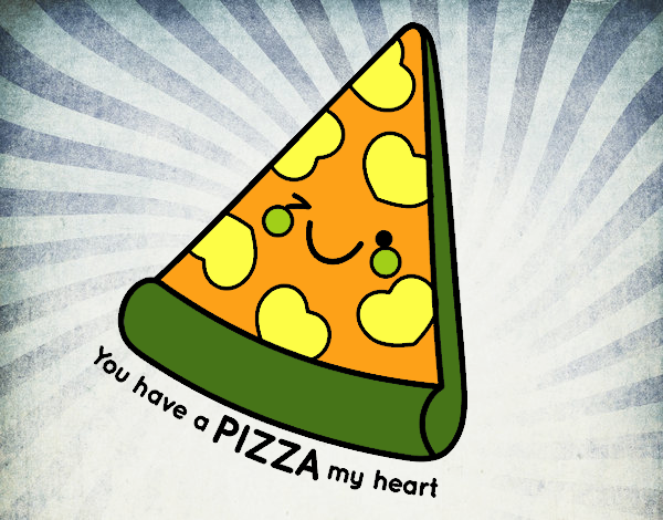 You have a pizza my heart