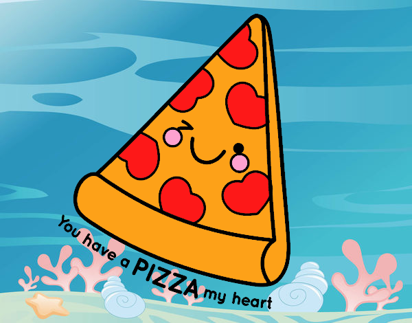 You have a pizza my heart