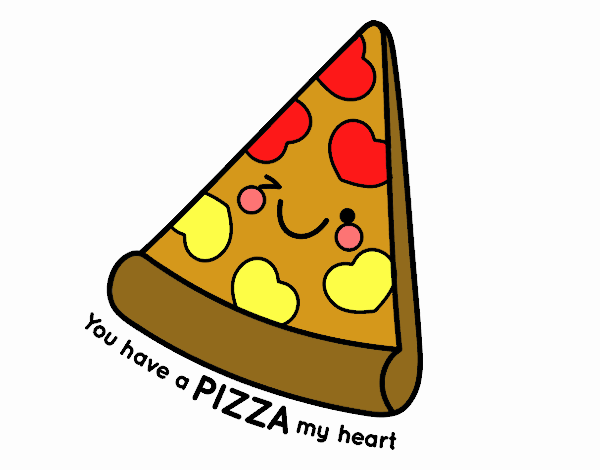 You have a pizza my heart