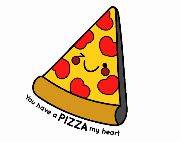 You have a pizza my heart