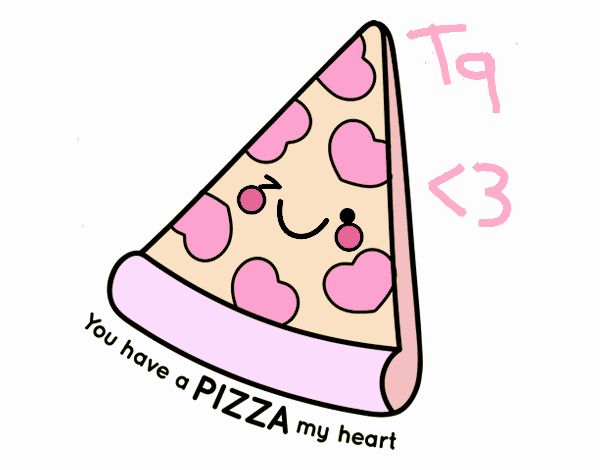 You have a pizza my heart