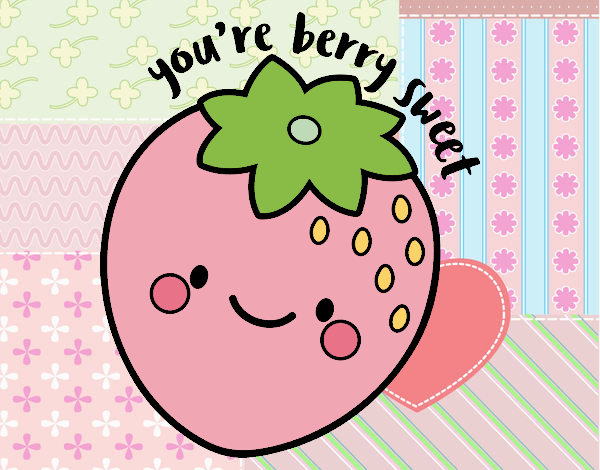 You're berry sweet