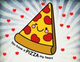 You have a pizza my heart