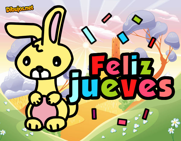 Hoy FELIZ JUEVES