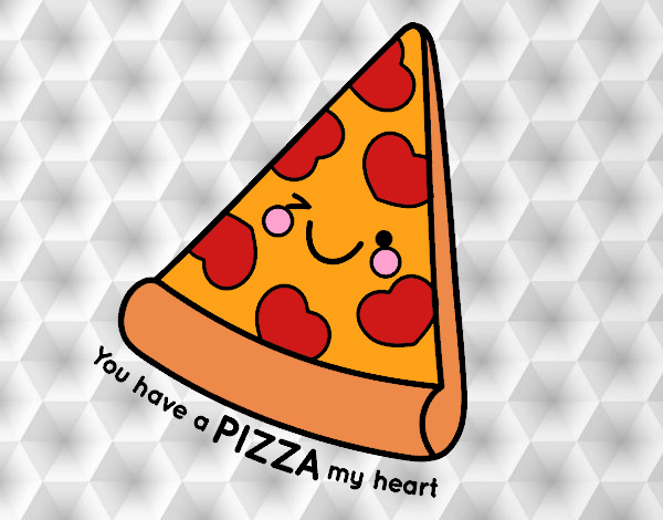 You have a pizza my heart