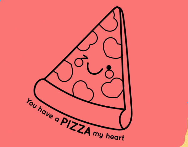 You have a pizza my heart