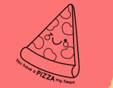 You have a pizza my heart