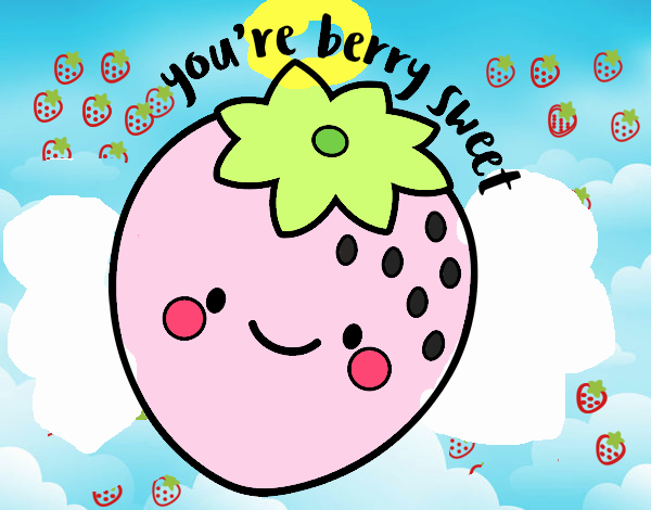 You're berry sweet