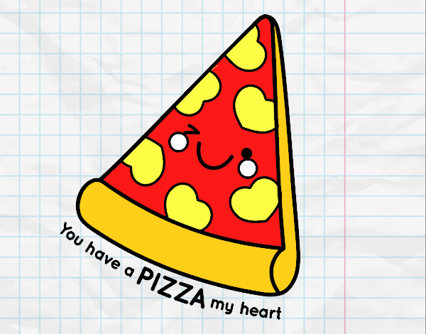 You have a pizza my heart