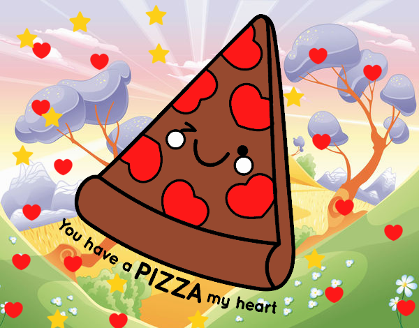 You have a pizza my heart