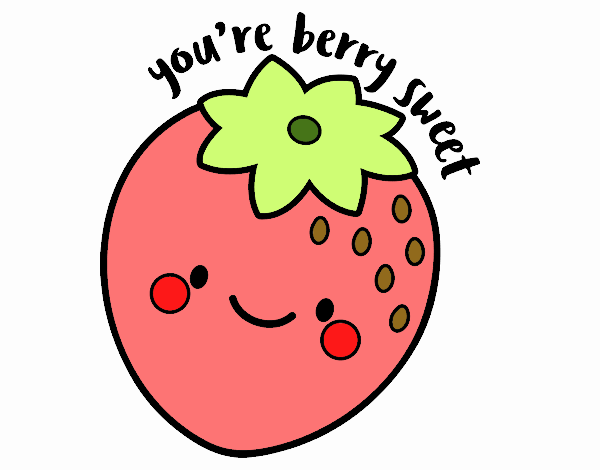 You're berry sweet