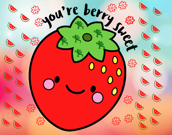 You're berry sweet