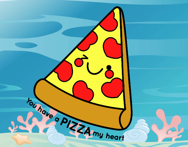 You have a pizza my heart