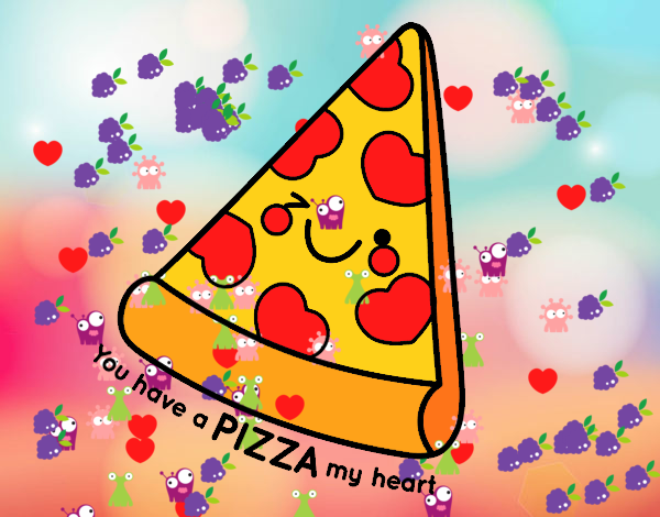 You have a pizza my heart