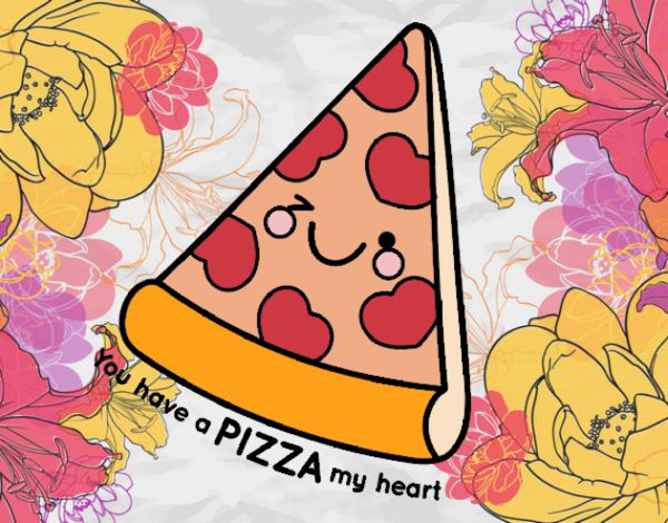 You have a pizza my heart